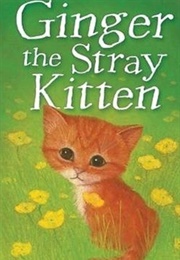 Ginger the Stray Kitten (Holly Webb)