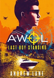 AWOL: Last Boy Standing (Andrew Lane)