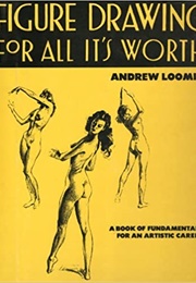 Figure Drawing for All It's Worth (Andrew Loomis)
