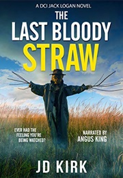 The Last Bloody Straw (J.D Kirk)