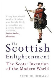 The Scottish Enlightenment (Arthur Herman)
