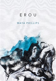 Erou (Maya Phillips)