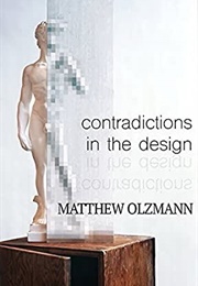 Contradictions in the Design (Matthew Olzmann)