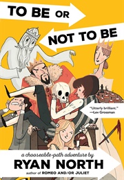 To Be or Not to Be (Ryan North)