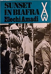 Sunset in Biafra: A Civil War Diary (Elechi Amadi)