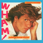 Careless Whisper - George Michael (1984)