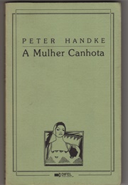 A Mulher Canhota (Peter Handke)