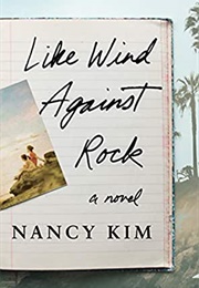 Like Wind Against Rock (Nancy Kim)
