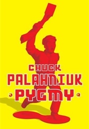 Pygmy (Chuck Palahniuk)