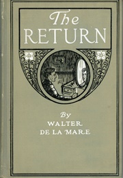 The Return (Walter De La Mare)