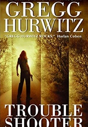Troubleshooter (Gregg Hurwitz)