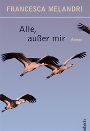 Alle, Außer Mir (Francesca Melandri)