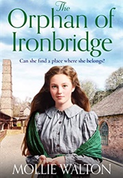 The Orphan of Ironbridge (Mollie Walton)