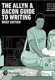 The Allyn & Bacon Guide to Writing, Brief Edition (John D. Ramage, John C. Bean & June Johnson)
