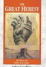 The Great Heresy (Arthur Guirdham)