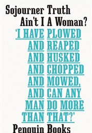 Ain't I a Woman? (Sojourner Truth)