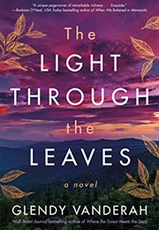 The Light Through the Leaves (Glendy Vanderah)