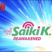 The Disastrous Life of Saiki K Reawakened