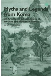 Myths & Legends From Korea (James H. Grayson)