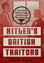 Hitler's British Traitors (Tim Tate)
