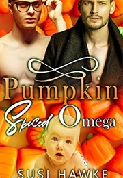 Pumpkin Spiced Omega (Susi Hawke)