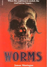 Worms (James M Montague)