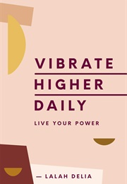 Vibrate Higher Daily (Lalah Delia)