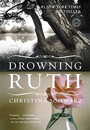 Drowning Ruth (Christina Schwarz)