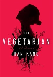 The Vegetarian (Han Kang)