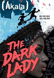 The Dark Lady (Akala)