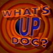 What's Up Doc?