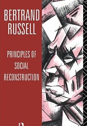 Principles of Social Reconstruction (Bertrand Russell)