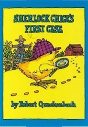 Sherlock Chick's First Case (Quackenbush, Robert M)