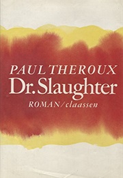 Doctor Slaughter (Paul Theroux)