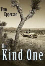The Kind One (Tom Epperson)