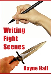 Writing Fight Scenes (Rayne Hall)