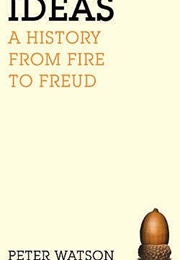 Ideas: A History (Peter Watson)