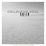 Collective Soul - See What You Started by Continuing