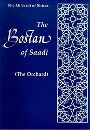 The Orchard: The Bostan of Saadi of Shiraz (Saadi)