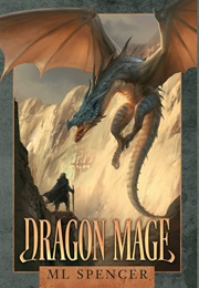 Dragon Mage (M.L. Spencer)