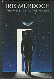 The Message to the Planet (Iris Murdoch)