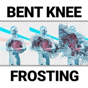 Frosting (Bent Knee, 2021)