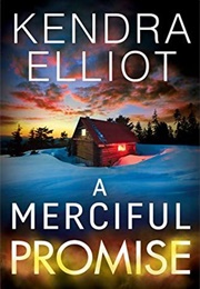 A Merciful Promise (Kendra Elliot)