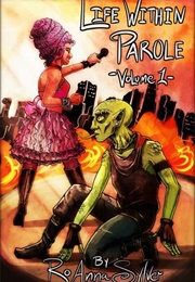 Life Within Parole (Roanne Sylver)