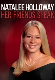 Natalee Holloway: Her Friends Speak (2021)