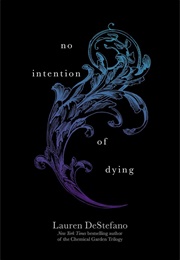 No Intention of Dying (Lauren Destefano)