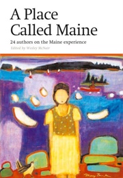 A Place Called Maine (Wesley McNair)