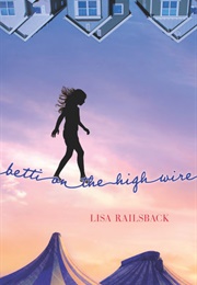 Betti on the High Wire (Lisa Railsback)