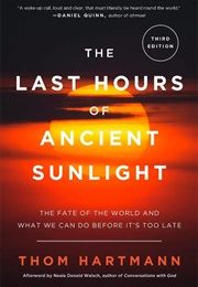 The Last Hours of Ancient Sunlight (Thom Hartmann)