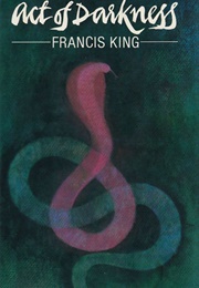 Act of Darkness (Francis King)
